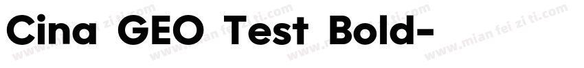 Cina GEO Test Bold字体转换
